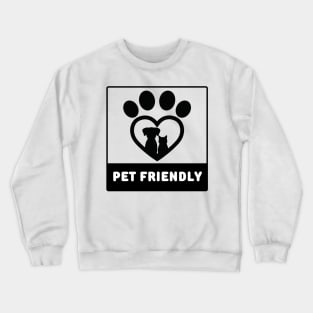 Pet Friendly Notice For Your Business Crewneck Sweatshirt